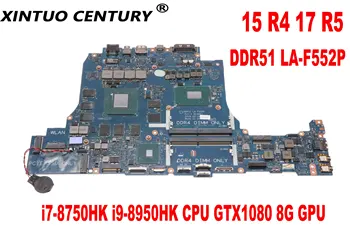 Дънна платка DDR51 LA-F552P за лаптоп Dell Alien 15 R4 17 R5 дънна Платка с процесор i7-8750HK i9-8950HK GTX1080 8G GPU DDR4 Тестван