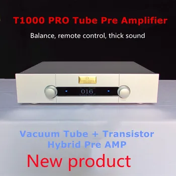 Нов T1000 PRO е напълно балансиран предварителен усилвател за hifi с дистанционно управление, клиенти усилвател Fever, предварителен усилвател Lao Yang audio